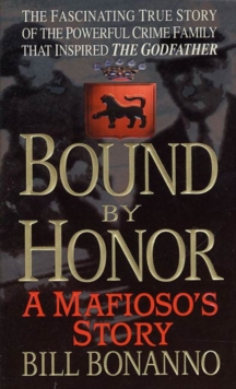 Image for Bound By Honor: A Mafioso's Story.