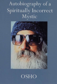 Image for Autobiography of a Spiritually Incorrect Mystic.