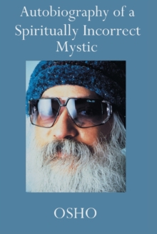 Image for Autobiography of a Spiritually Incorrect Mystic