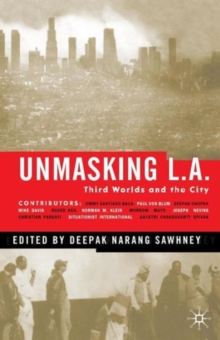 Image for Unmasking L.A.  : third worlds and the city
