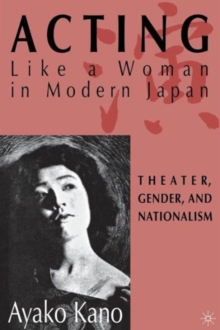 Image for Acting like a Woman in Modern Japan