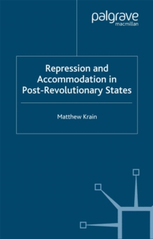 Image for Repression and accomodation in post-revolutionary states