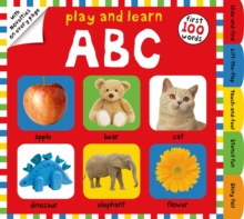 Image for Play and Learn ABC : First 100 Words, with Novelties on Every Page