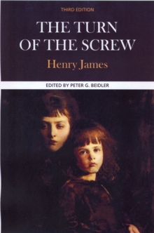 Image for The turn of the screw, Henry James  : complete, authoritative text with biographical, historical, and cultural contexts, critical history, and essays from contemporary critical perspectives