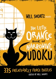Image for Little Orange Book of Harrowing Sudoku : 335 Frighteningly Fierce Puzzles