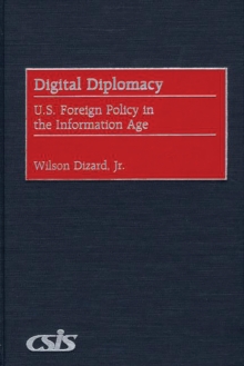 Image for Digital diplomacy: U.S. foreign policy in the information age