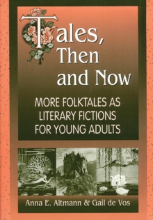 Image for Tales, then and now: more folktales as literary fictions for young adults