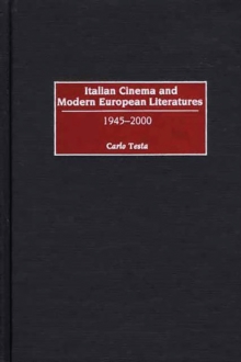 Image for Italian cinema and modern European literatures, 1945-2000