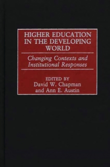 Image for Higher education in the developing world: changing contexts and institutional responses