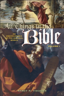 Image for All things in the Bible: an encyclopedia of the biblical world