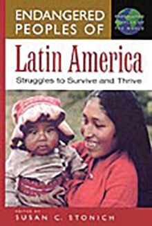 Image for Endangered peoples of Latin America: struggles to survive and thrive