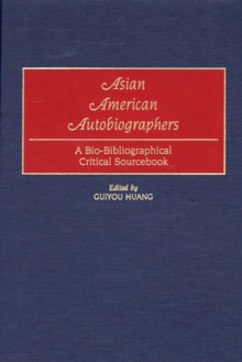 Image for Asian American autobiographers: a bio-bibliographical critical sourcebook