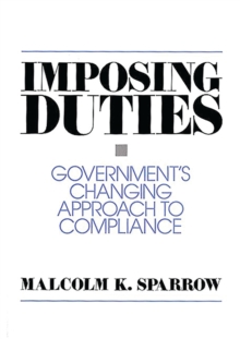 Image for Imposing duties: government's changing approach to compliance