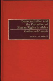 Image for Democratization and the protection of human rights in Africa: problems and prospects