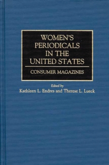 Image for Women's periodicals in the United States: consumer magazines