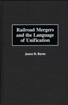 Image for Railroad mergers and the language of unification