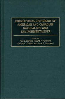Image for Biographical dictionary of American and Canadian naturalists and environmentalists
