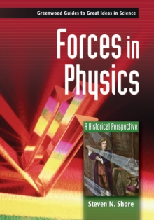 Image for Forces in physics: a historical perspective
