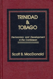 Image for Trinidad and Tobago: democracy and development in the Caribbean