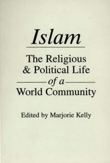 Image for Islam: The Religious And Political Life Of A World Community.