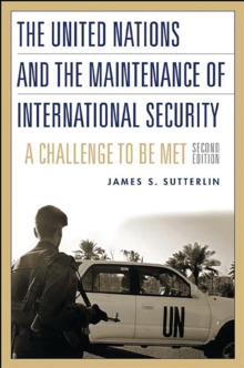 Image for The United Nations and the maintenance of international security: a challenge to be met