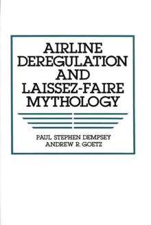Image for Airline deregulation and laissez-faire mythology