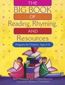 Image for The big book of reading, rhyming and resources: programs for children, ages 4-8