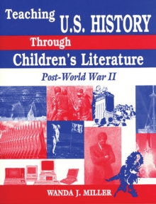 Image for Teaching U.S. history through children's literature: post-World War II