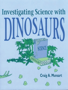 Image for Investigating science with dinosaurs
