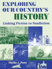 Image for Exploring our country's history: linking fiction to nonfiction