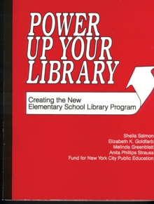 Image for Power up your library: creating the new elementary school library program