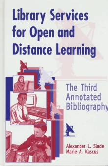 Image for Library services for open and distance learning: the third annotated bibliography