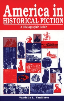 Image for America in historical fiction: a bibliographic guide