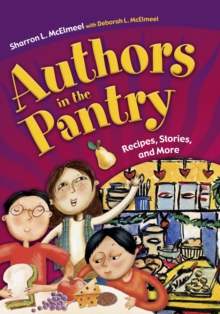 Image for Authors in the pantry: recipes, stories, and more