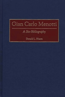 Image for Gian Carlo Menotti: a bio-bibliography