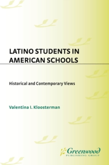 Image for Latino students in American schools: historical and contemporary views