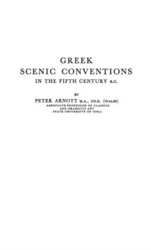 Image for Greek Scenic Conventions in the Fifth Century B.C.