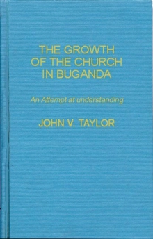 Image for The Growth of the Church in Buganda