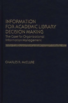 Image for Information for Academic Library Decision Making