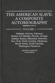 Image for The American Slave : A Composite Autobiography: AL, AR, DC, FL, GA, IN, KS, MD, NE, NY, NC, OK, RI, SC, WA Narratives Supp. Ser. 2, Vol. 1