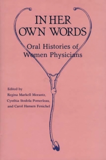 Image for In Her Own Words : Oral Histories of Women Physicians