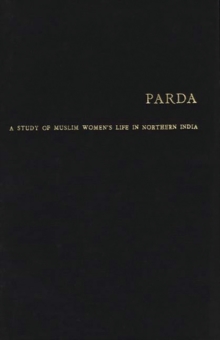 Image for Parda : A Study of Muslim Women's Life in Northern India