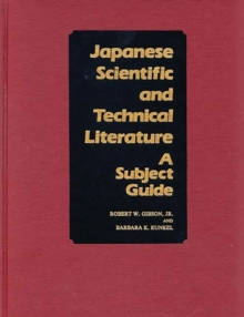Image for Japanese Scientific and Technical Literature : A Subject Guide