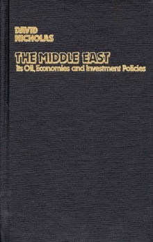 Middle East, Its Oil, Economies and Investment Policies