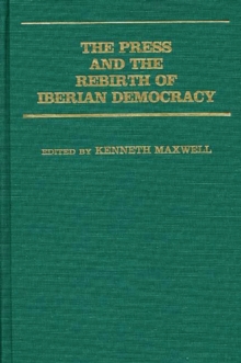 Press and the Rebirth of Iberian Democracy