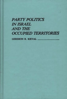Image for Party Politics in Israel and the Occupied Territories