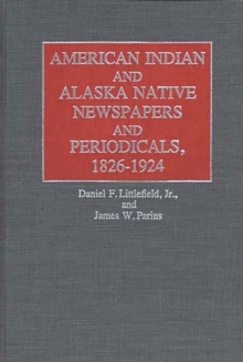 Image for American Indian and Alaska Native Newspapers and Periodicals, 1826-1924
