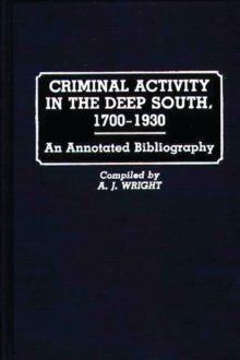 Criminal Activity in the Deep South, 1700-1930