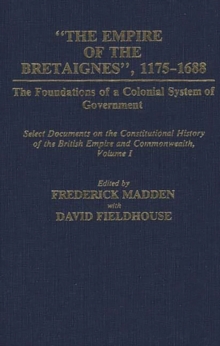 Empire of the Bretaignes, 1175-1688: The Foundations of a Colonial System of Government