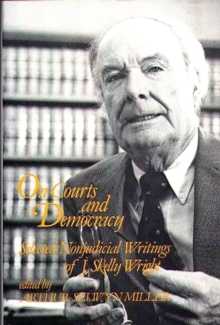 Image for On Courts and Democracy : Selected Nonjudicial Writings of J. Skelly Wright